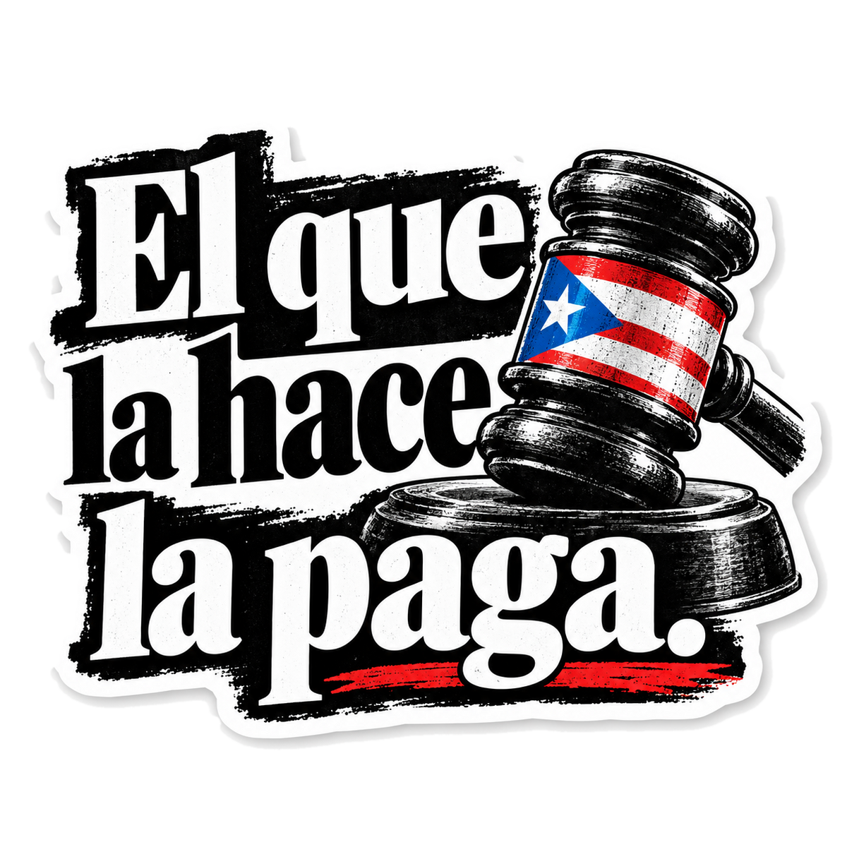 El que la hace la paga.