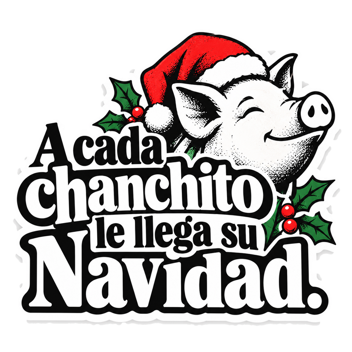 A cada chanchito le llega su Navidad.