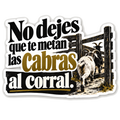 No dejes que te metan las cabras al corral.