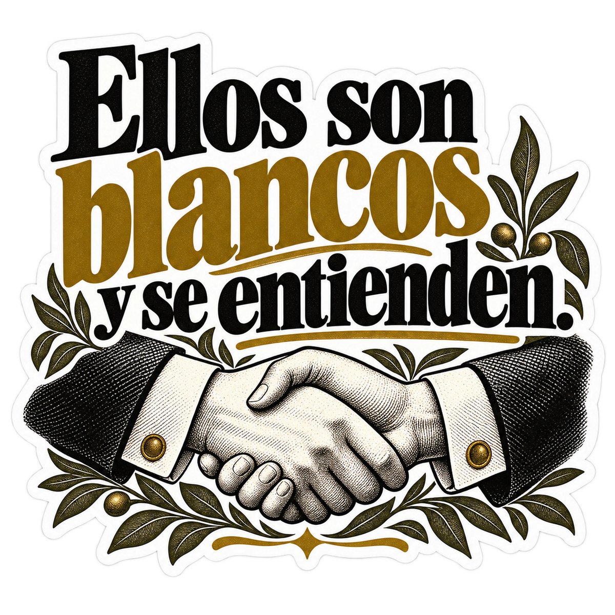 Ellos son blancos y se entienden.