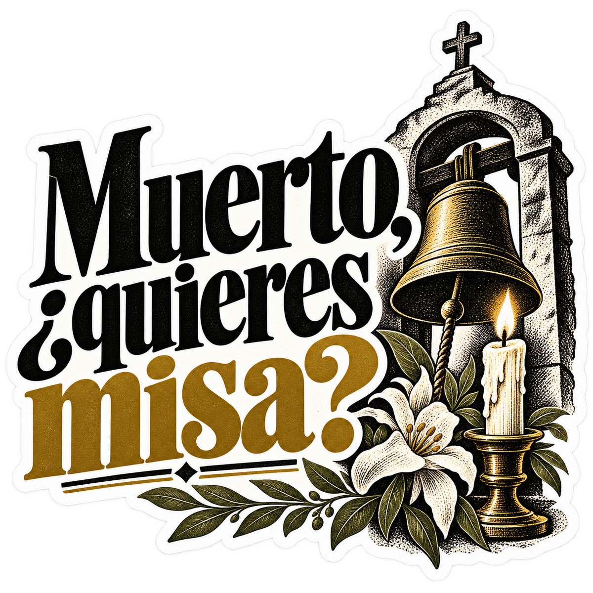 Muerto, ¿quieres misa?