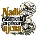 Nadie escarmienta en cabeza ajena.